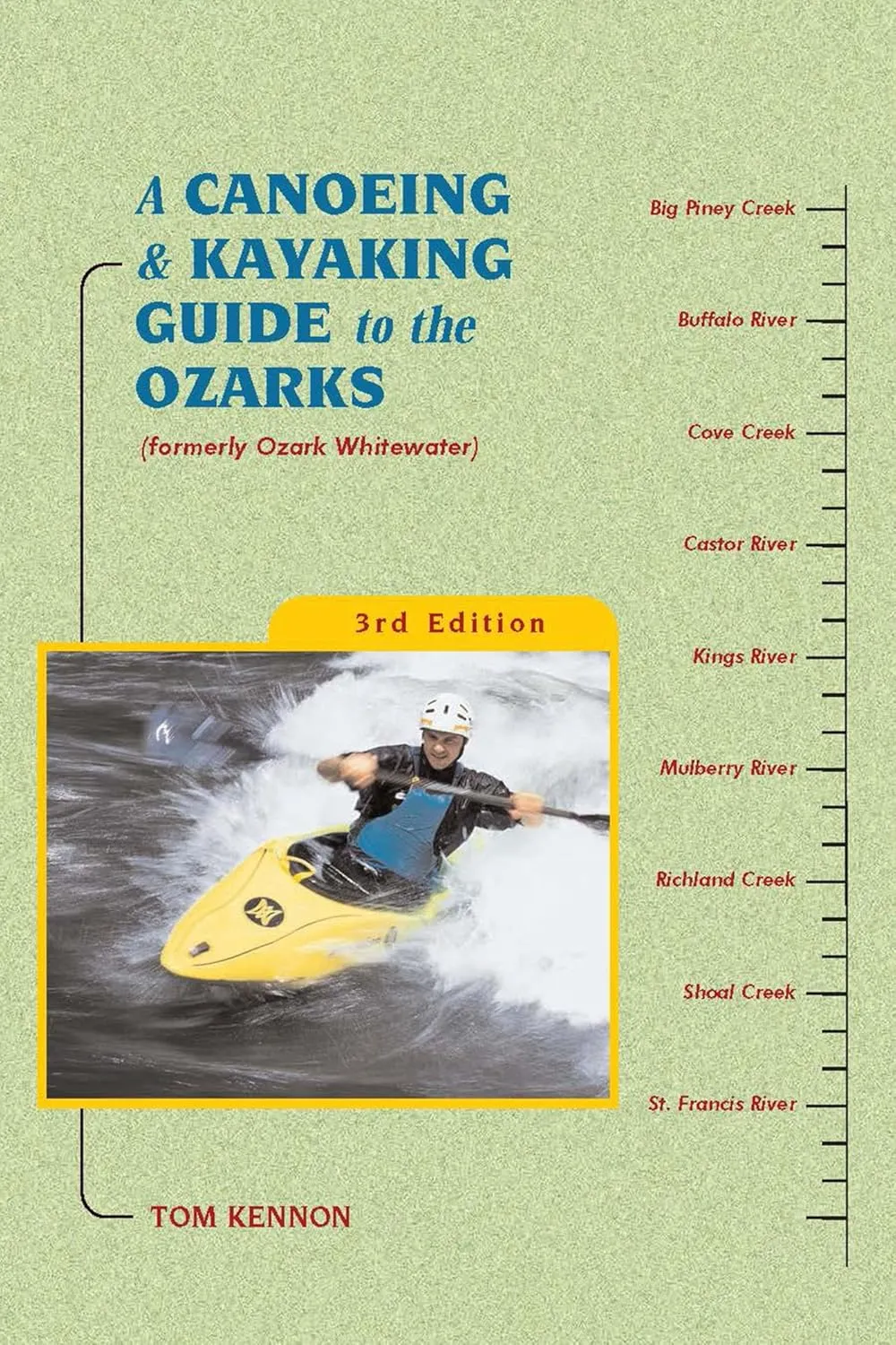 A Canoeing and Kayaking Guide to the Ozarks (Canoe and Kayak Series) Hardcover  July 1, 2018