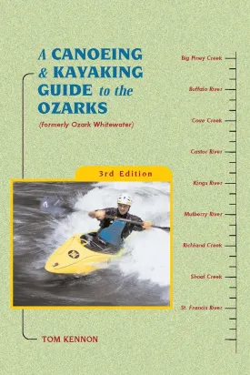A Canoeing and Kayaking Guide to the Ozarks (Canoe and Kayak Series) Paperback  April 10, 2004
